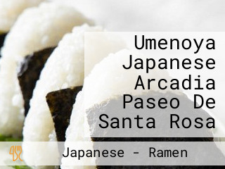 Umenoya Japanese Arcadia Paseo De Santa Rosa