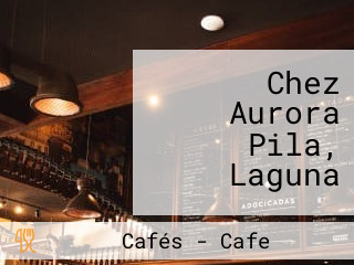 Chez Aurora Pila, Laguna