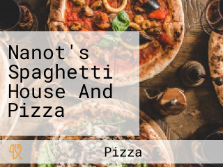 Nanot's Spaghetti House And Pizza