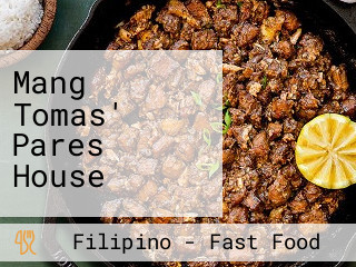 Mang Tomas' Pares House