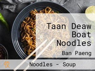 Taan Deaw Boat Noodles