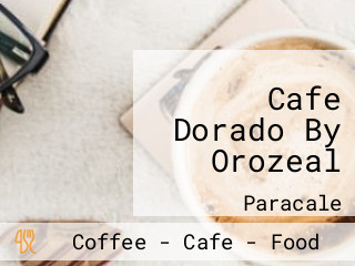 Cafe Dorado By Orozeal