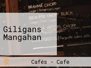 Giligans Mangahan