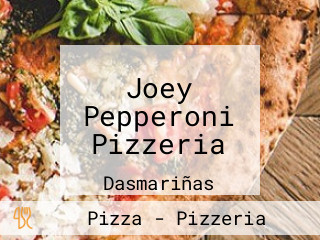 Joey Pepperoni Pizzeria