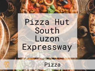 Pizza Hut South Luzon Expressway