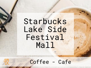 Starbucks Lake Side Festival Mall