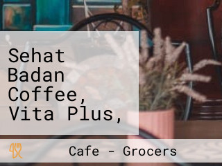 Sehat Badan Coffee, Vita Plus, C24/7, Alive Etc.