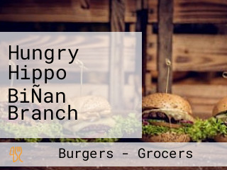 Hungry Hippo BiÑan Branch