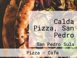 Calda Pizza, San Pedro