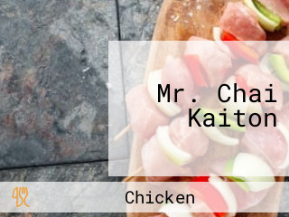 Mr. Chai Kaiton