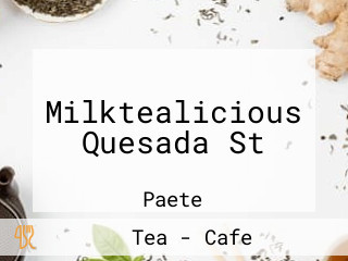 Milktealicious Quesada St