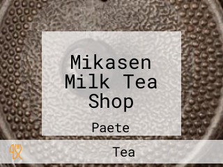 Mikasen Milk Tea Shop