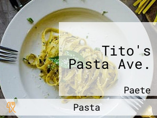 Tito's Pasta Ave.