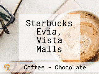 Starbucks Evia, Vista Malls