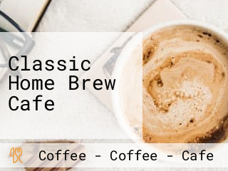 Classic Home Brew Cafe