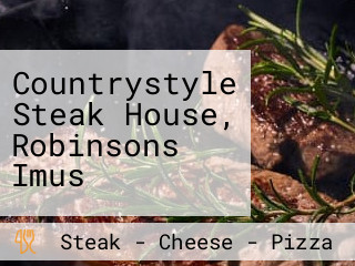 Countrystyle Steak House, Robinsons Imus