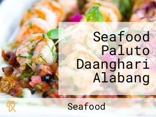 Seafood Paluto Daanghari Alabang