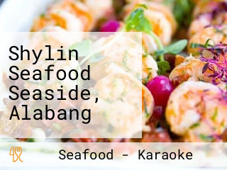 Shylin Seafood Seaside, Alabang