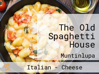 The Old Spaghetti House