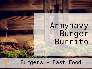 Armynavy Burger Burrito