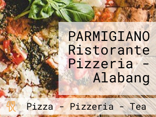 PARMIGIANO Ristorante Pizzeria - Alabang