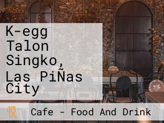 K-egg Talon Singko, Las PiÑas City