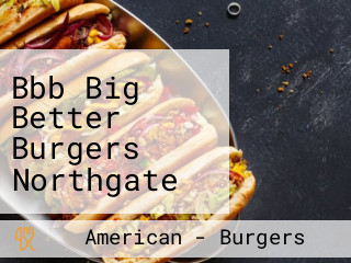 Bbb Big Better Burgers Northgate Cyberzone Alabang Muntinlupa, City