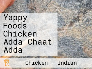 Yappy Foods Chicken Adda Chaat Adda