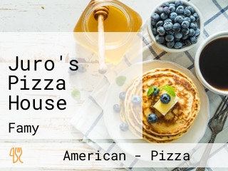 Juro's Pizza House