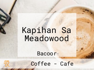 Kapihan Sa Meadowood