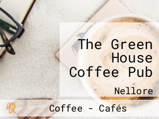 The Green House Coffee Pub