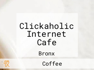 Clickaholic Internet Cafe