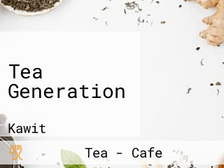 Tea Generation