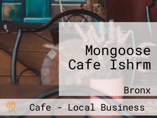 Mongoose Cafe Ishrm