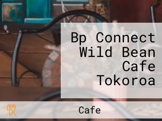 Bp Connect Wild Bean Cafe Tokoroa