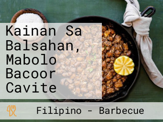 Kainan Sa Balsahan, Mabolo Bacoor Cavite