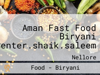 Aman Fast Food Biryani Center.shaik.saleem