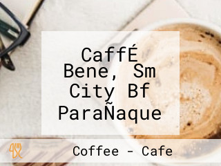 CaffÉ Bene, Sm City Bf ParaÑaque