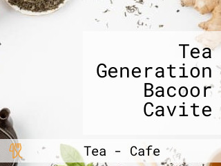 Tea Generation Bacoor Cavite