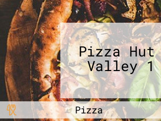 Pizza Hut Valley 1