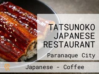 TATSUNOKO JAPANESE RESTAURANT