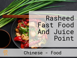 Rasheed Fast Food And Juice Point