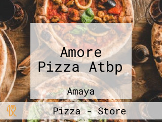 Amore Pizza Atbp