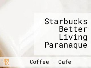 Starbucks Better Living Paranaque