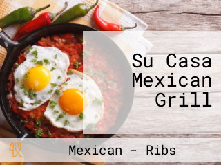 Su Casa Mexican Grill