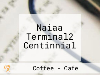 Naiaa Terminal2 Centinnial