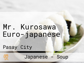 Mr. Kurosawa Euro-japanese