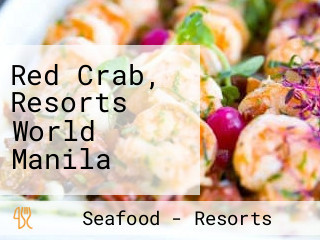 Red Crab, Resorts World Manila