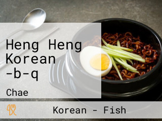 Heng Heng Korean -b-q