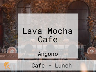 Lava Mocha Cafe